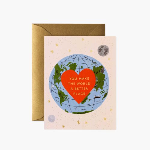 You Make the World Better Love & Friendship Card - Single Card